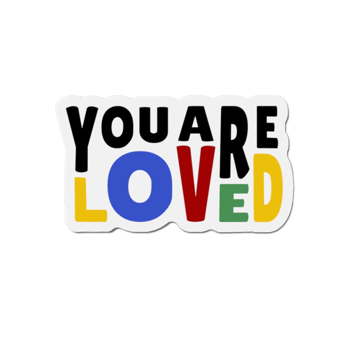 You Are Loved Die-Cut Magnet