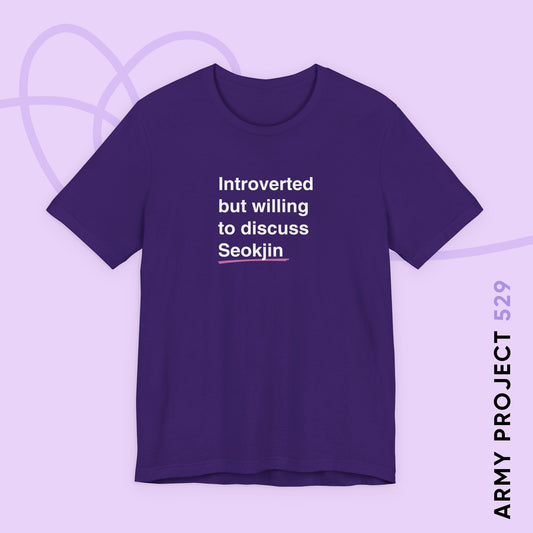 Jin Bias Shirt - Introverted But Willing to Discuss Seokjin - Fanmade BTS Merch - Unisex Jersey T-Shirt