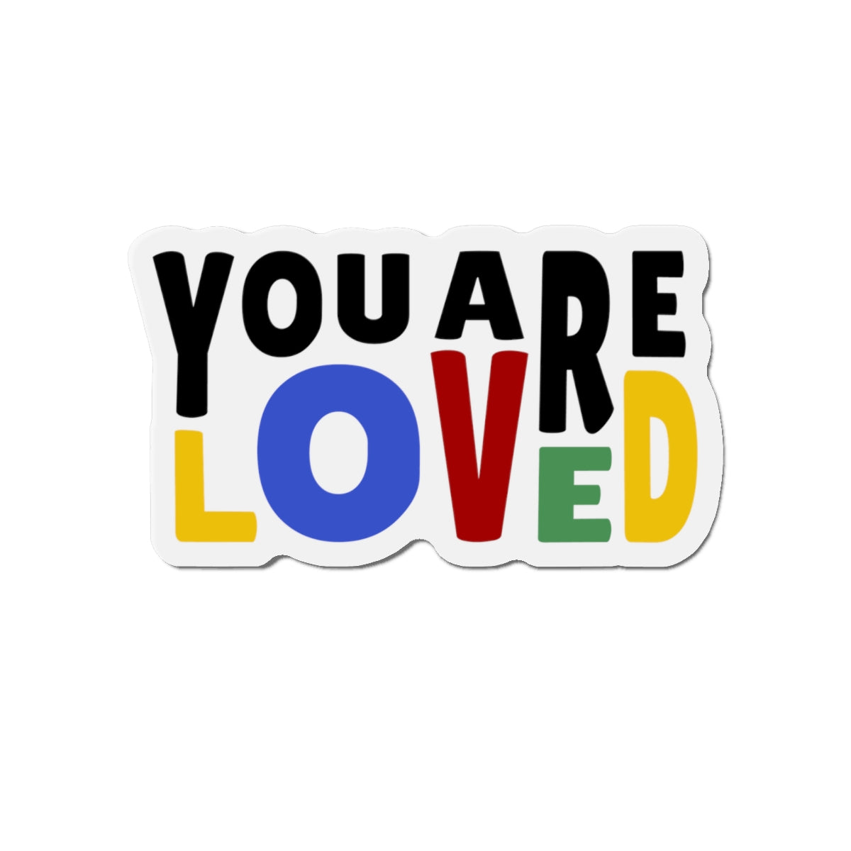 You Are Loved Die-Cut Magnet