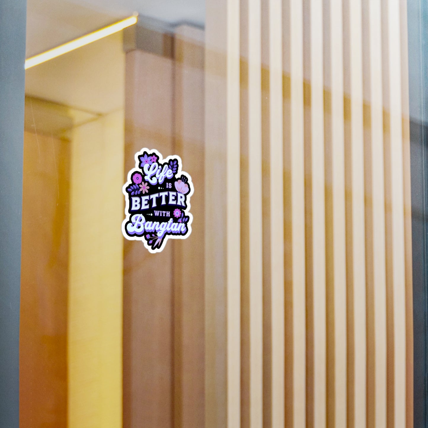 Life is Better With Bangtan Kiss-Cut Vinyl Decals