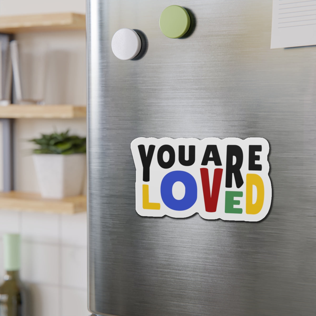 You Are Loved Die-Cut Magnet