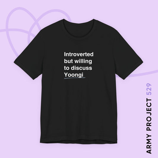 Introverted But Willing to Discuss Yoongi Unisex Jersey Short Sleeve Tee