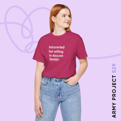 Jin Bias Shirt - Introverted But Willing to Discuss Seokjin - Fanmade BTS Merch - Unisex Jersey T-Shirt