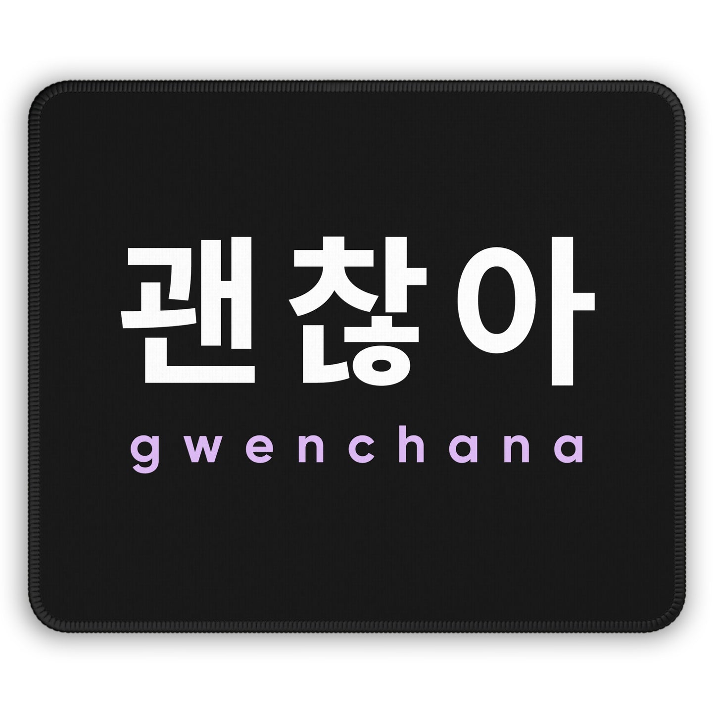 Gwenchana Mouse Pad