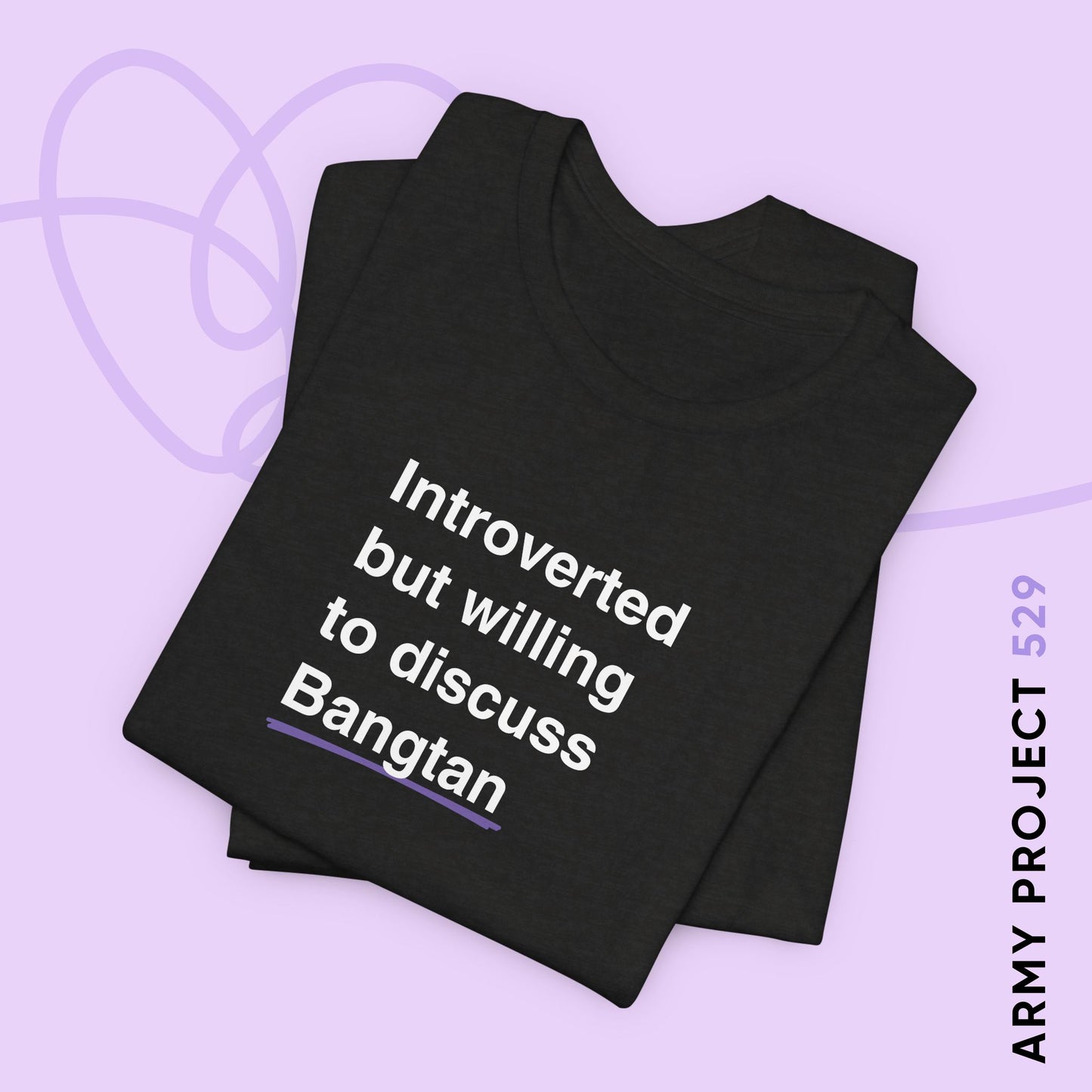 OT7 Shirt - Introverted But Willing to Discuss Bangtan - Fanmade BTS Merch - Unisex Jersey T-Shirt