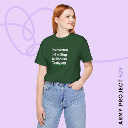 Taehyung Bias Shirt - Introverted But Willing to Discuss Taehyung - Fanmade BTS Merch - Unisex Jersey T-Shirt