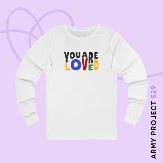 You Are Loved Unisex Jersey Long Sleeve Tee