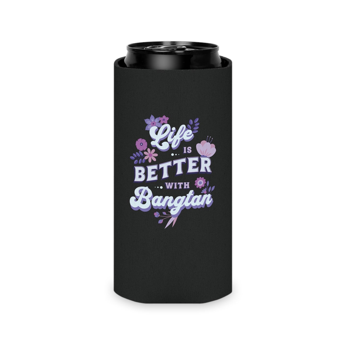Life is Better with Bangtan Can Cooler