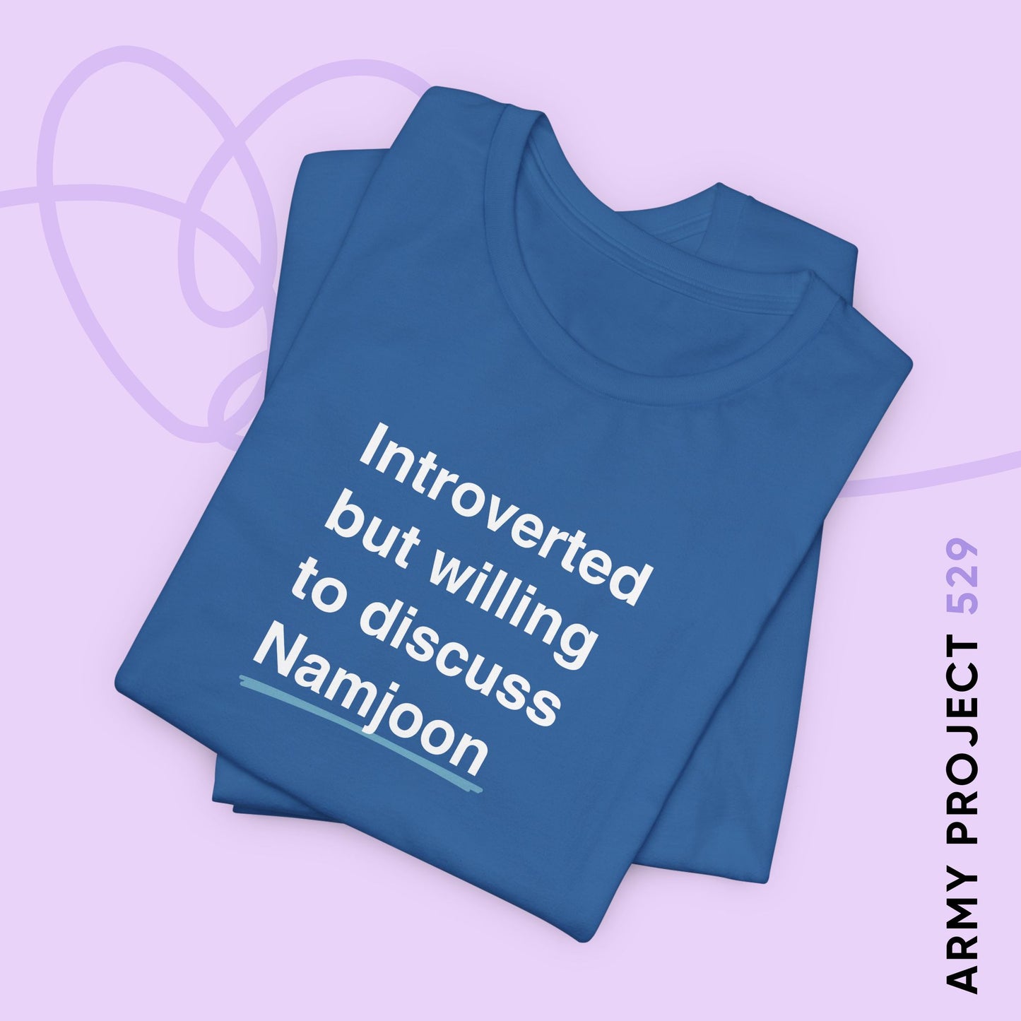 Namjoon Bias Shirt - Introverted But Willing to Discuss Namjoon - Fanmade BTS Merch - Unisex Jersey T-Shirt