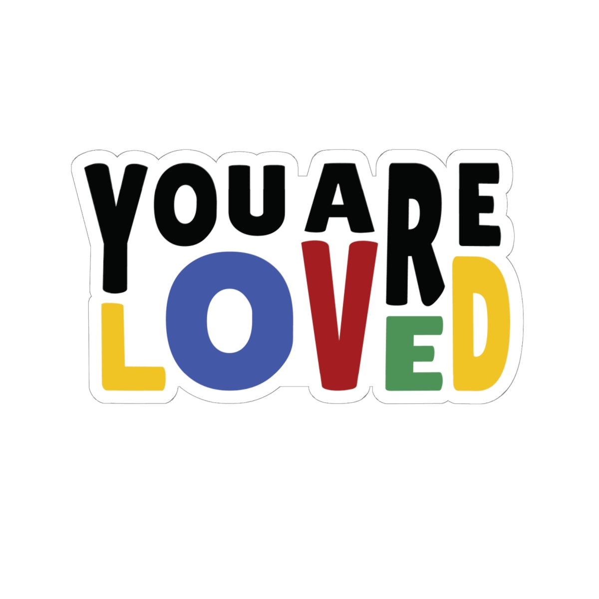 You Are Loved Vinyl Sticker
