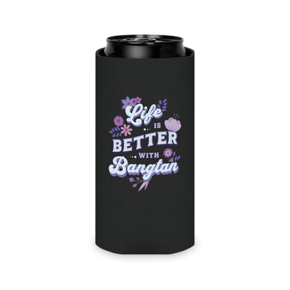 Life is Better with Bangtan Can Cooler