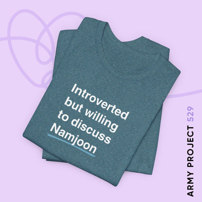 Namjoon Bias Shirt - Introverted But Willing to Discuss Namjoon - Fanmade BTS Merch - Unisex Jersey T-Shirt