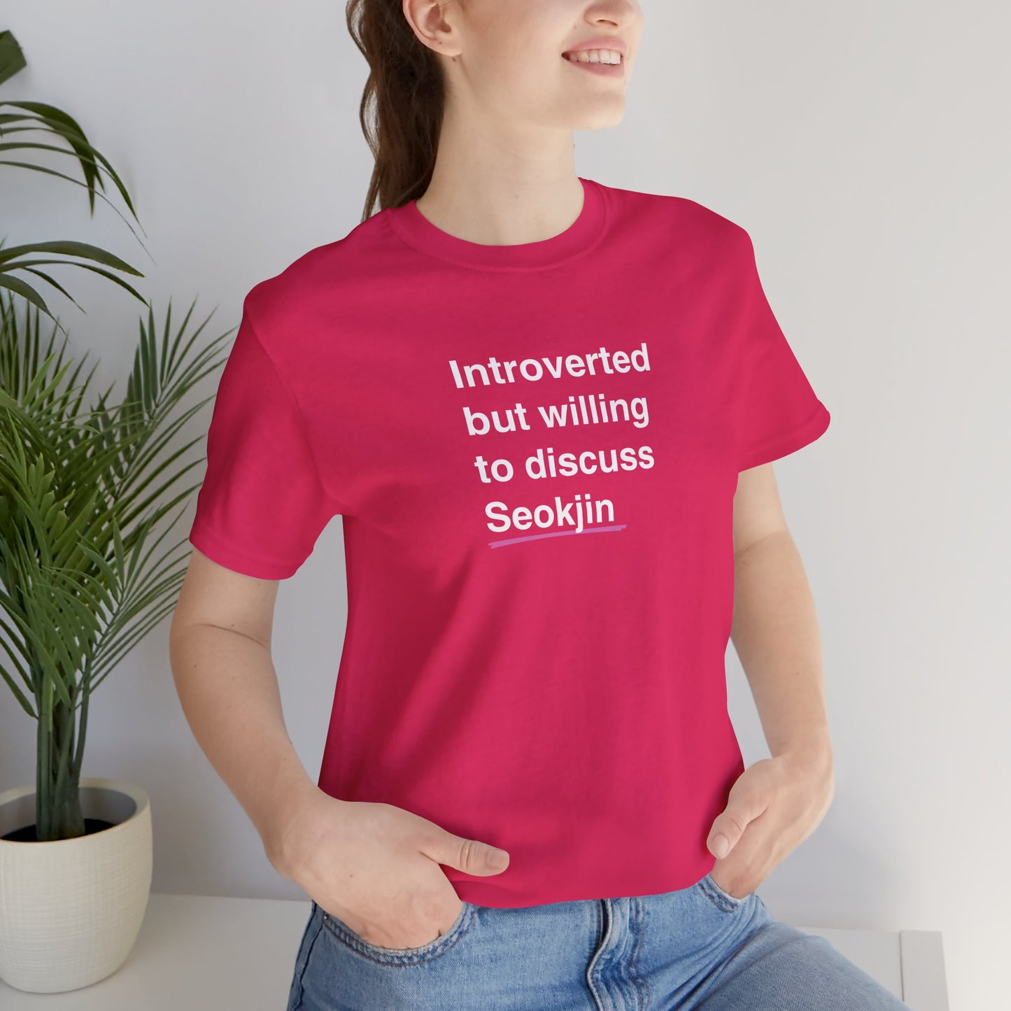 Introverted But Willing to Discuss Seokjin Unisex Jersey Short Sleeve Tee