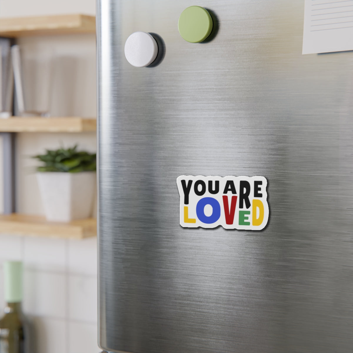 You Are Loved Die-Cut Magnet