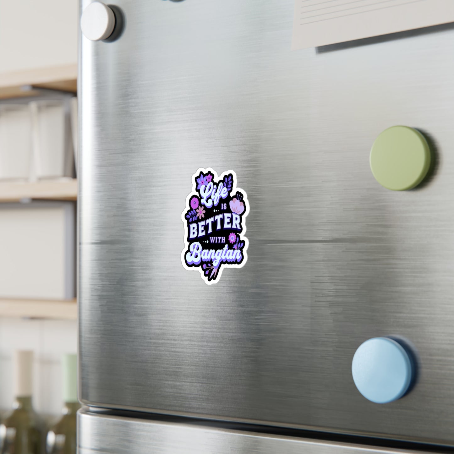 Life is Better With Bangtan Kiss-Cut Vinyl Decals