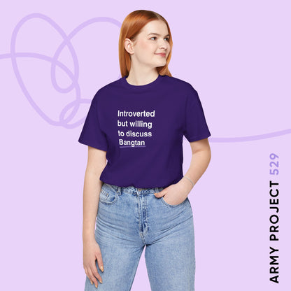 OT7 Shirt - Introverted But Willing to Discuss Bangtan - Fanmade BTS Merch - Unisex Jersey T-Shirt