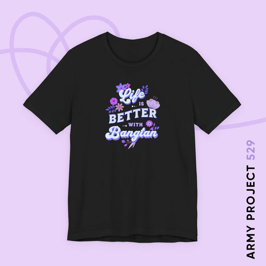 Life is Better with Bangtan Unisex Jersey Short Sleeve Tee