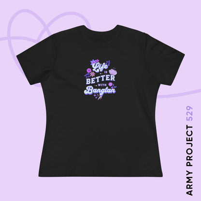 Life is Better with Bangtan Women's Relaxed Jersey Short Sleeve Tee