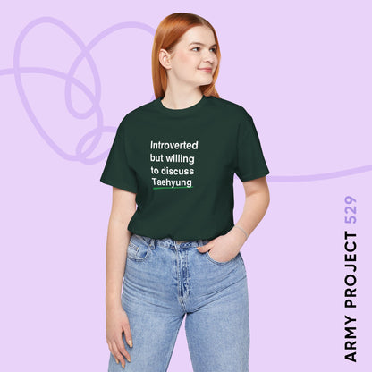 Taehyung Bias Shirt - Introverted But Willing to Discuss Taehyung - Fanmade BTS Merch - Unisex Jersey T-Shirt