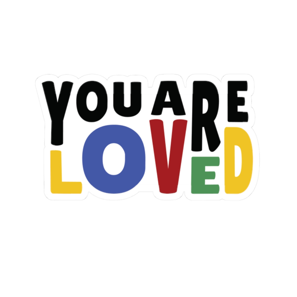 You Are Loved Vinyl Sticker