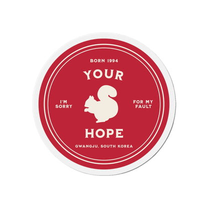 Your Hope Badge Series Die-Cut Magnet