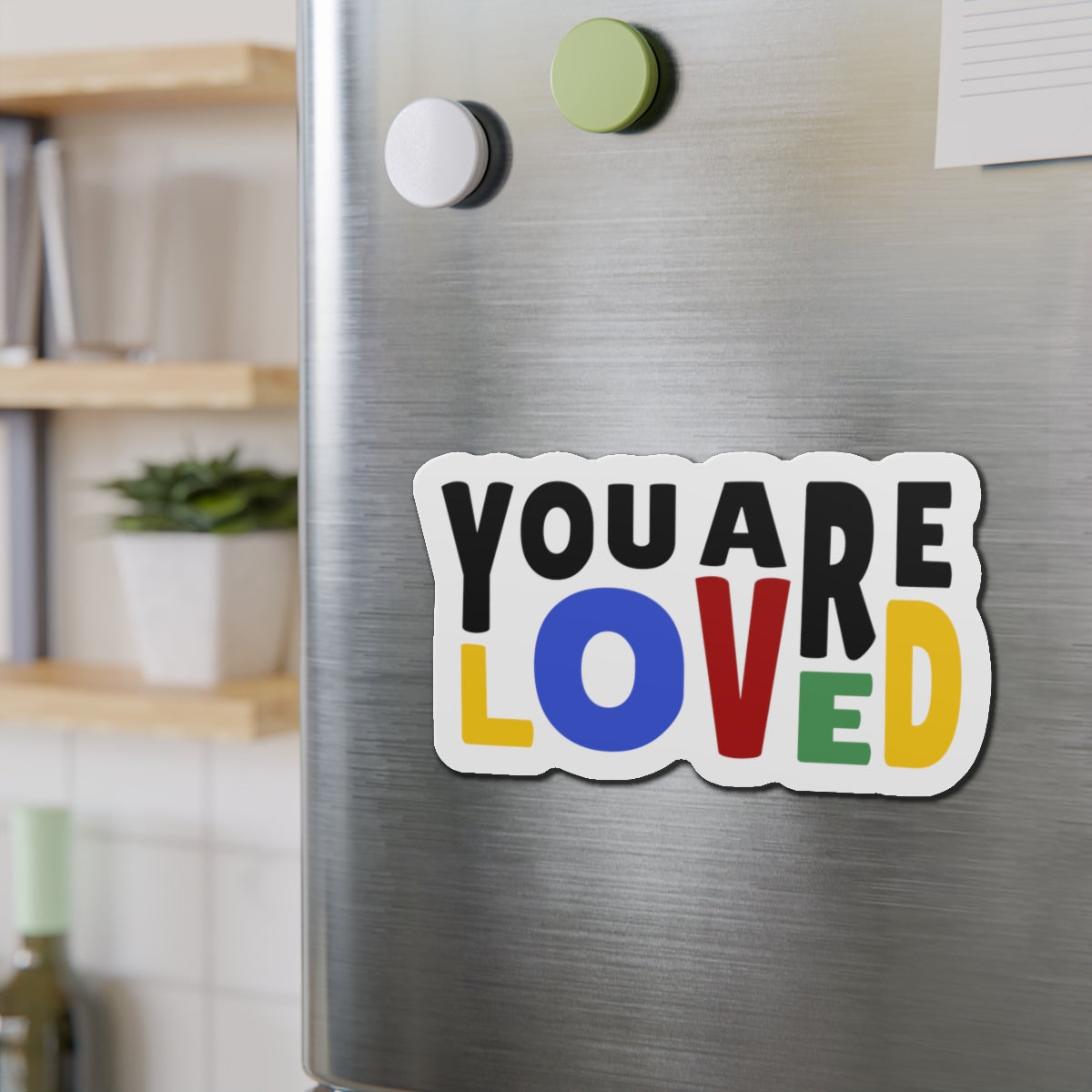 You Are Loved Die-Cut Magnet