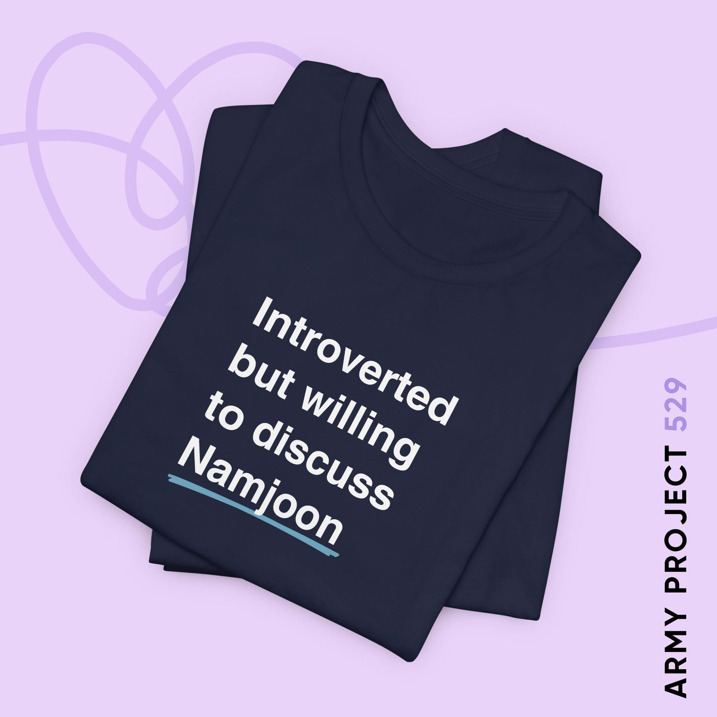 Namjoon Bias Shirt - Introverted But Willing to Discuss Namjoon - Fanmade BTS Merch - Unisex Jersey T-Shirt