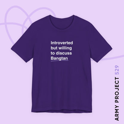 OT7 Shirt - Introverted But Willing to Discuss Bangtan - Fanmade BTS Merch - Unisex Jersey T-Shirt