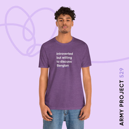OT7 Shirt - Introverted But Willing to Discuss Bangtan - Fanmade BTS Merch - Unisex Jersey T-Shirt