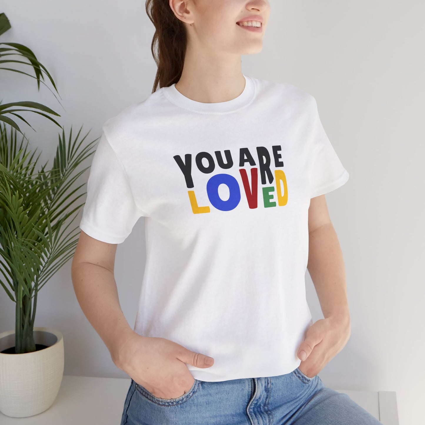 You Are Loved Unisex Jersey Short Sleeve Tee