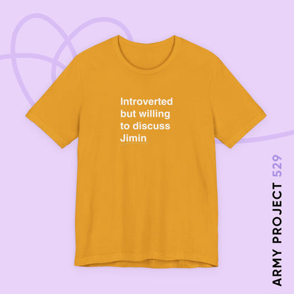 Jimin Bias Short Sleeve Shirt - Introverted But Willing to Discuss Jimin - Fanmade BTS Merch - Unisex Jersey T-Shirt