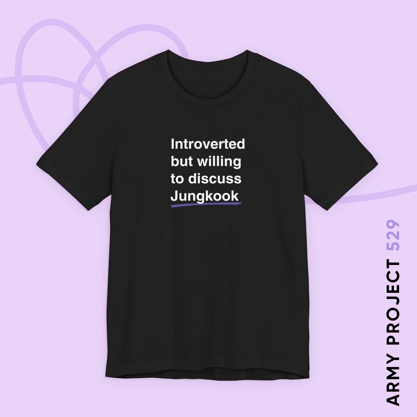 Jung Kook Bias Shirt - Introverted But Willing to Discuss Jungkook- Fanmade BTS Merch - Unisex Jersey T-Shirt