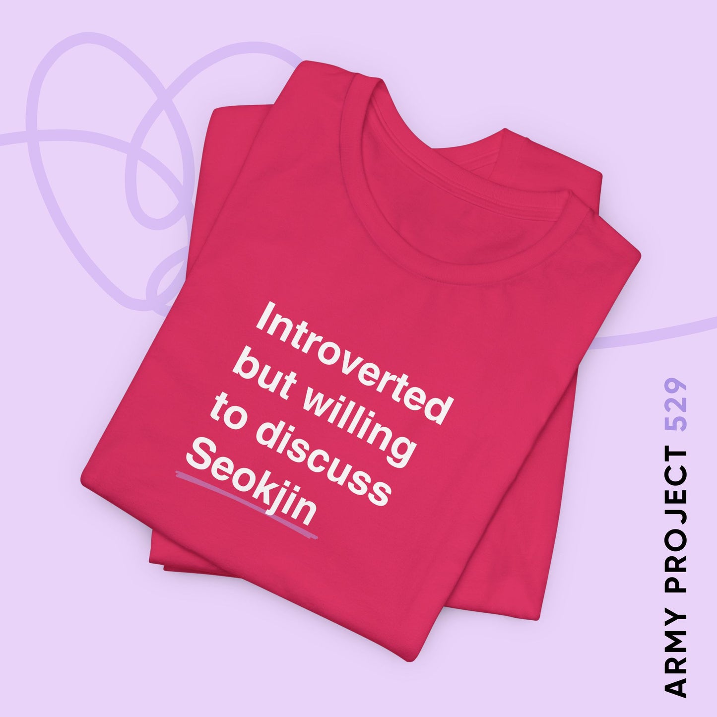 Jin Bias Shirt - Introverted But Willing to Discuss Seokjin - Fanmade BTS Merch - Unisex Jersey T-Shirt