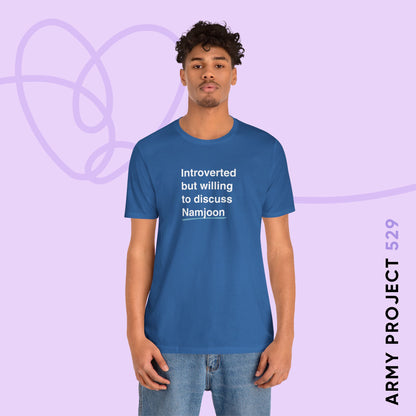 Namjoon Bias Shirt - Introverted But Willing to Discuss Namjoon - Fanmade BTS Merch - Unisex Jersey T-Shirt