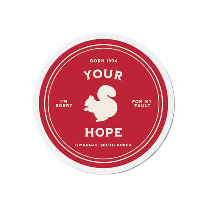 Your Hope Badge Series Die-Cut Magnet