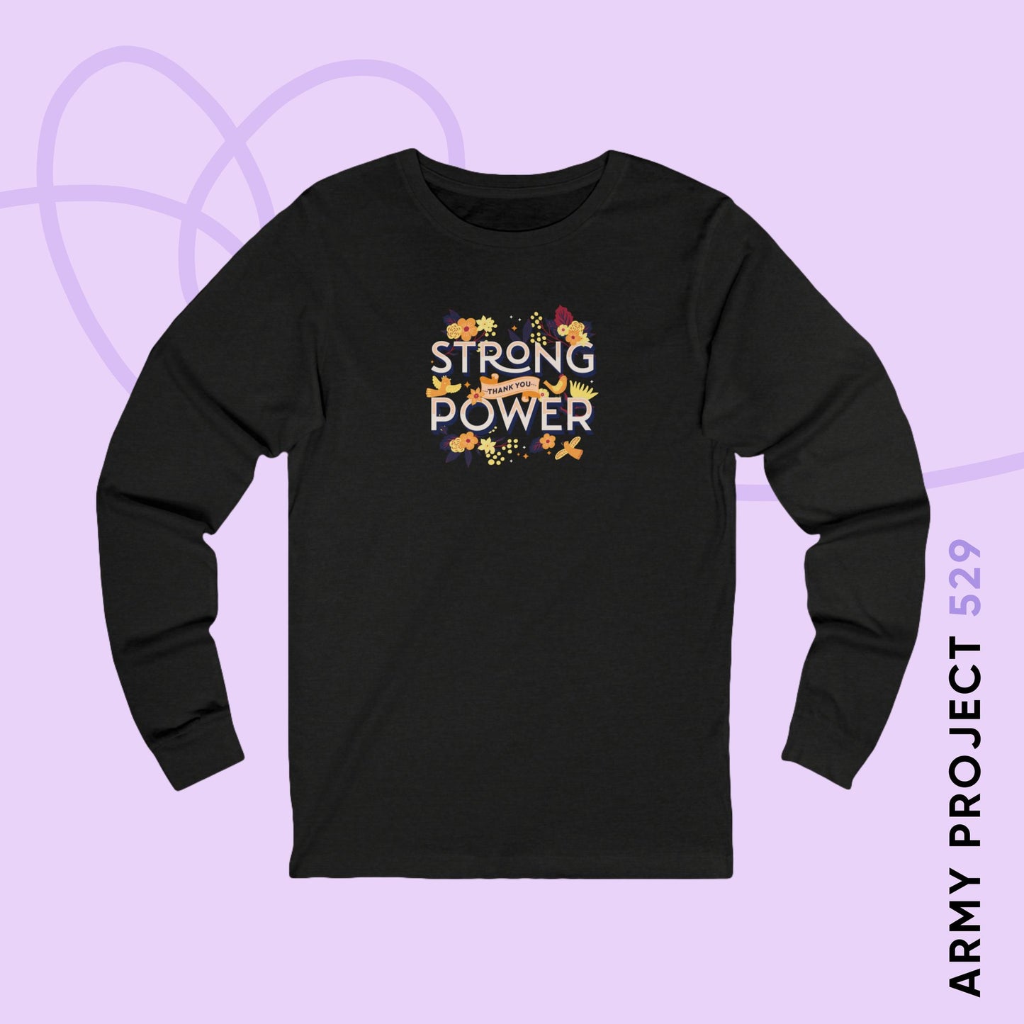 OT7 Long Sleeve Shirt - Strong Power Thank You - Fanmade BTS Merch - Soft Unisex T-Shirt