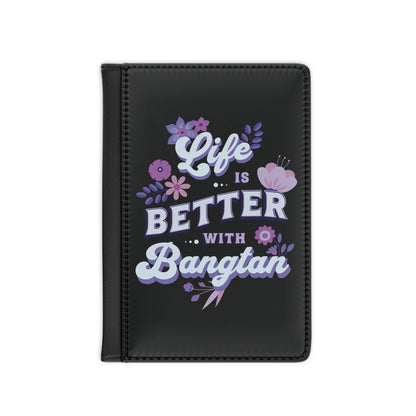 Life is Better with Bangtan Passport Cover