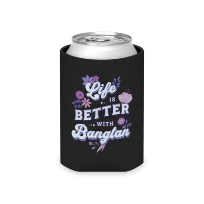 Life is Better with Bangtan Can Cooler