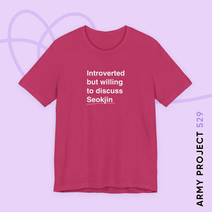 Jin Bias Shirt - Introverted But Willing to Discuss Seokjin - Fanmade BTS Merch - Unisex Jersey T-Shirt
