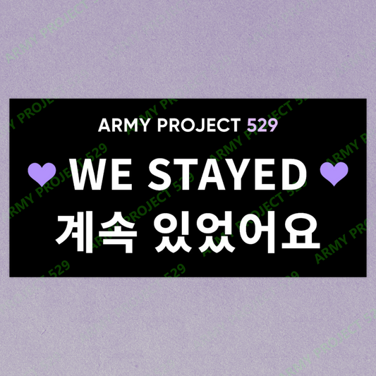 AP529 We Stayed Vinyl Concert Sign